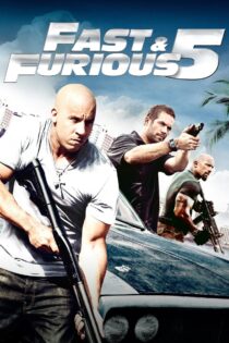 دانلود فیلم Fast and Furious 5 2011 سریع و خشن ۵