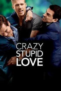 دانلود فیلم Crazy Stupid Love 2011 دیوانه احمقانه عاشقانه