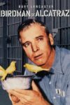 دانلود فیلم Birdman of Alcatraz 1962 پرنده باز آلکاتراز