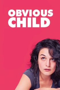 دانلود فیلم Obvious Child 2014 کودک آشکار