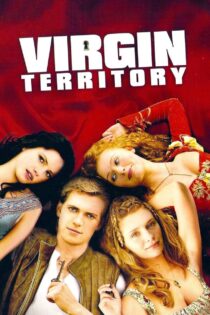 دانلود فیلم Virgin Territory 2007 منطقه بکر