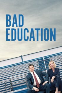 دانلود فیلم Bad Education 2019 آموزش بد