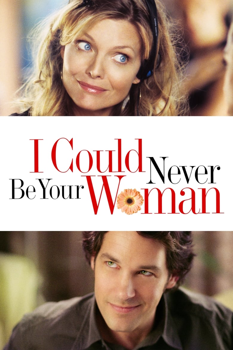 دانلود فیلم I Could Never Be Your Woman 2007 من هرگز نمی تونم همسر تو باشم